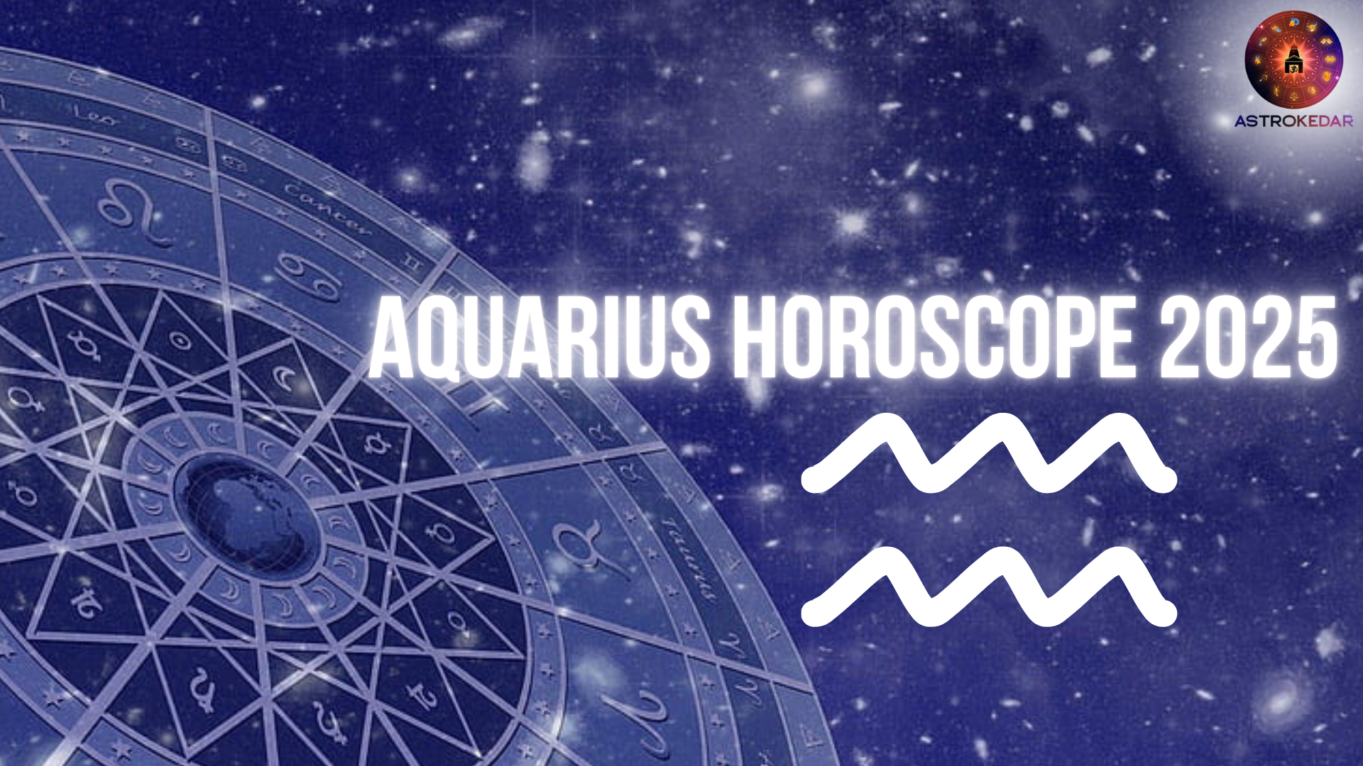 Aquarius Horoscope 2025