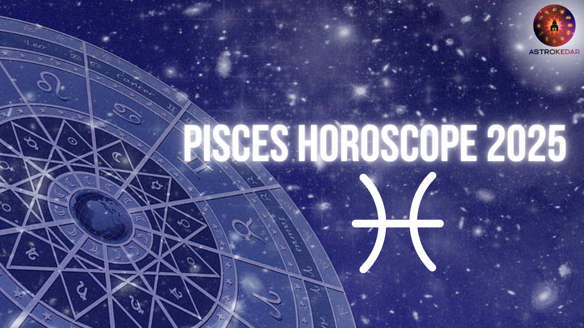 Pisces Horoscope 2025