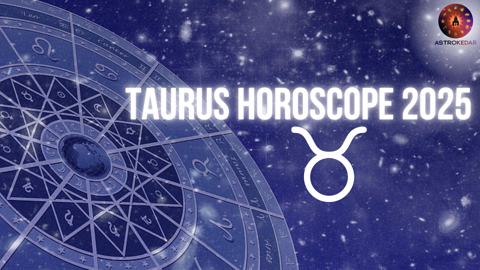 Taurus Horoscope 2025